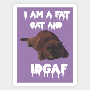 I AM A FAT CAT!! Sticker